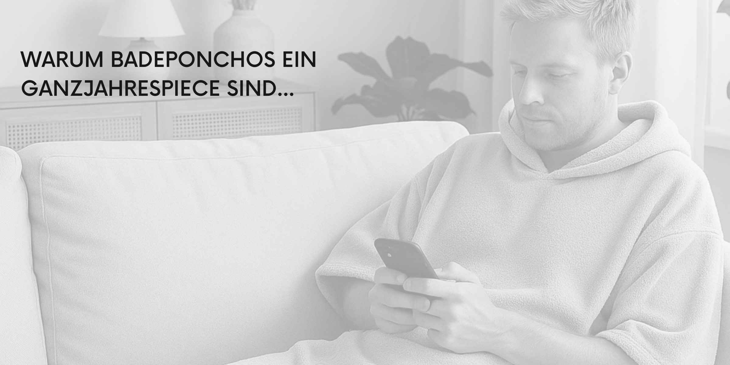 Warum Badeponchos ein Ganzjahrespiece sind – perfekt für kuschelige Tage zuhause